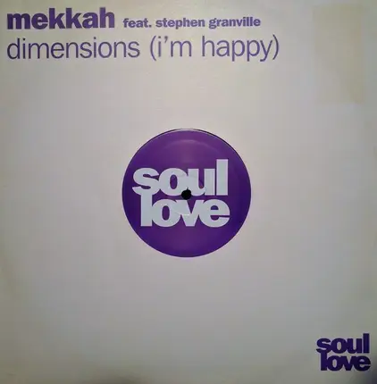 Mekkah Feat. Stephen Granville - Dimensions (I'm Happy)