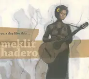 Meklit Hadero - On a Day Like This...
