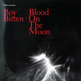 Mekon - Boy Bitten / Blood On The Moon