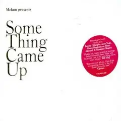 Mekon - Something Came Up
