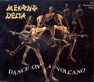 Mekong Delta - Dance On A Volcano