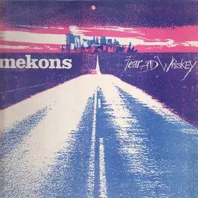 The Mekons - Fear and Whiskey