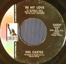 7inch Vinyl Single - Mel Carter - Be My Love / Look Into My Love
