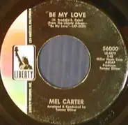 Mel Carter - Be My Love / Look Into My Love