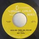 7inch Vinyl Single - Mel Carter / Percy Sledge - Hold Me, Thrill Me, Kiss Me / When A Man Loves A Woman
