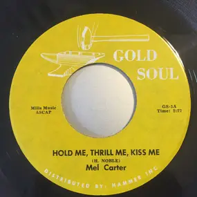 Mel Carter - Hold Me, Thrill Me, Kiss Me / When A Man Loves A Woman