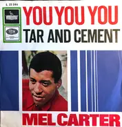 Mel Carter - You You You / Tar And Cement