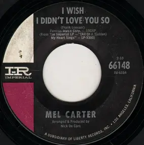 Mel Carter - I Wish I Didn't Love You So / Love Is All We Need