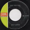 7inch Vinyl Single - Mel Carter - You You You / If You Lose Her - Indianapolis Pressing