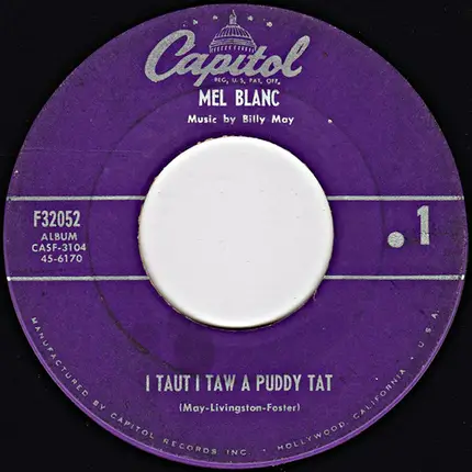 Mel Blanc - I Taut I Taw A Puddy Tat / Yosemite Sam