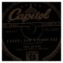 Schellack - Mel Blanc - I Taut I Taw A Puddy Tat / I'm Glad That I'm Bugs Bunny