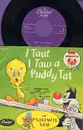 7inch Vinyl Single - Mel Blanc - I Taut I Taw A Puddy Tat / Yosemite Sam