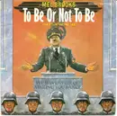 7inch Vinyl Single - Mel Brooks - To Be Or Not To Be (The Hitler Rap) (Pts. 1&2)