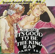 Mel Brooks - It's Good To Be The King Rap