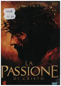 Mel Gibson - La Passione di Cristo / The Passion Of The Christ