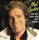 7inch Vinyl Single - Mel Jersey - Das Wär' Ohne Dich Nicht Passiert