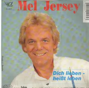 Mel Jersey - Dich Lieben Heißt Leben