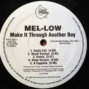 LP - Mel-Low - Make It Through Another Day / Blaze It Up