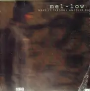 mel-low - make it through another day/blaze it up