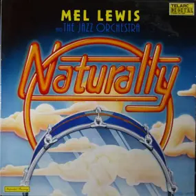 Mel Lewis And The Jazz Orchestra - Naturally