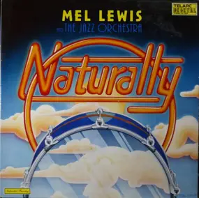 Mel Lewis And The Jazz Orchestra - Naturally
