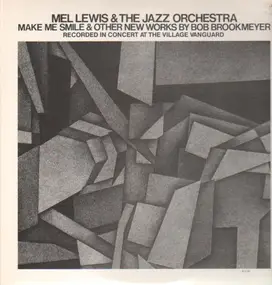 Mel Lewis - Make Me Smile & Other New Works By Bob Brookmeyer