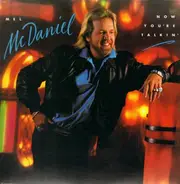 Mel McDaniel - Now You're Talkin'