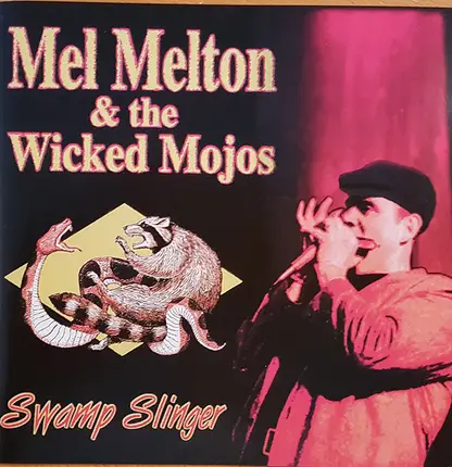 Mel Melton & The Wicked Mojos - Swmap Slinger