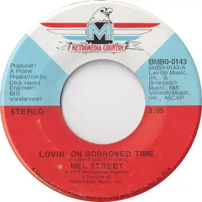 mel street - Lovin' On Borrowed Time