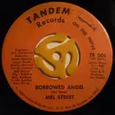 7inch Vinyl Single - Mel Street - Borrowed Angel / House Of Pride