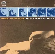 Mel Powell - Piano Prodigy