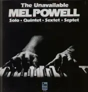 Mel Powell - The Unavailable