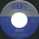 7inch Vinyl Single - Mel Williams - My Love / Don't Cry Baby