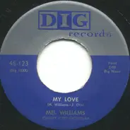 Mel Williams - My Love / Don't Cry Baby