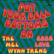 7inch Vinyl Single - Mel Wynn Trend - Put Your Bell Bottoms On