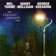 Mel Tormé / Gerry Mulligan / George Shearing - The Classic Concert Live