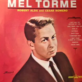 Mel Tormé - Mel Torme* ‎- Robert Alda And Cesar Romero