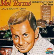 Mel Tormé And The Marty Paich Dek-Tette - Lulu's Back In Town