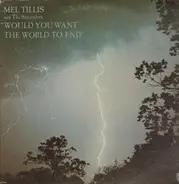 Mel Tillis And The Statesiders - Would You Want the World to End
