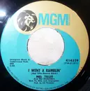 7inch Vinyl Single - Mel Tillis - I Went A Ramblin' / Untouched