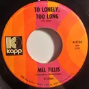 7inch Vinyl Single - Mel Tillis - To Lonely, Too Long