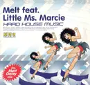 12'' - Melt Feat. Little Ms. Marcie - Hard House Music