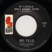 7'' - Mel Tillis - If I Could Only Start Over / Life Turned Her That Way