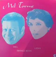 Mel Tormé , Lena Horne - Mel Swings With Lena