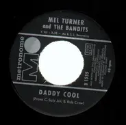 Mel Turner & The Bandits - Daddy Cool / Swing Low Sweet Chariot