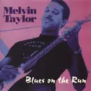 CD - Melvin Taylor - Blues On The Run