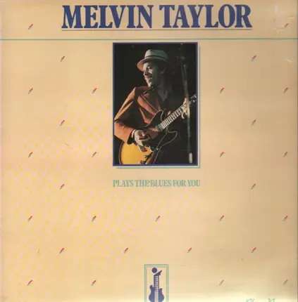 Melvin Taylor - Plays The Blues For You
