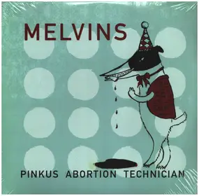 Melvins - Pinkus Abortion Technician Ltd.Ed.(2x10'')