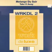 12'' - Melange Du Soir - Take U Away