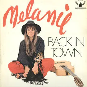 Melanie - Melanie, Back In Town